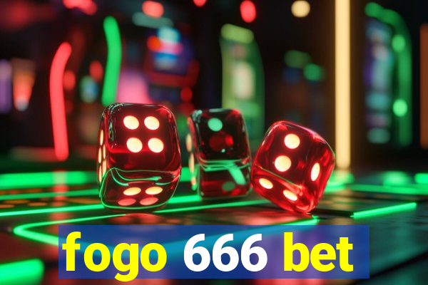 fogo 666 bet